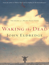 Waking the Dead (eBook): The Glory of a Heart Fully Alive